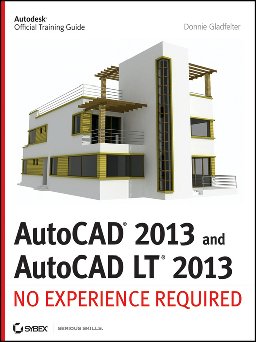 Title details for AutoCAD 2013 and AutoCAD LT 2013 by Donnie Gladfelter - Available
